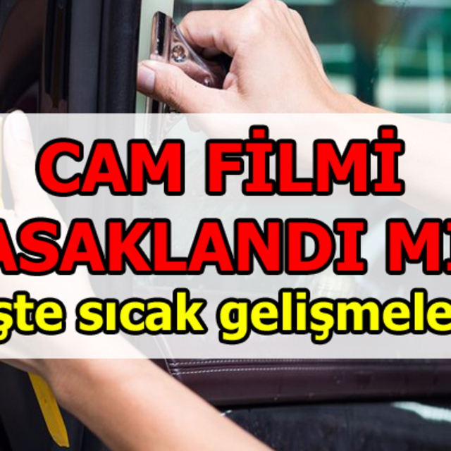 Cam filmi yasak mı?