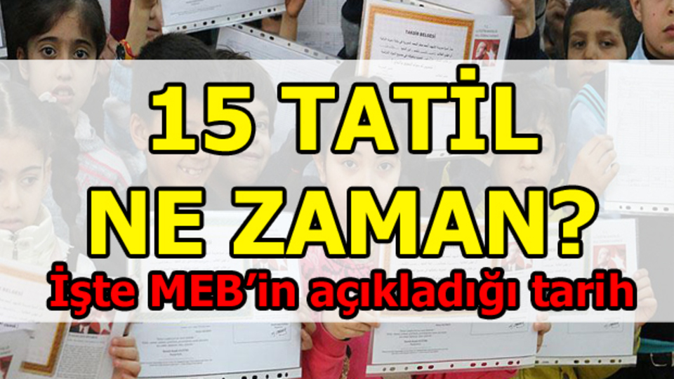 Okullar ne zaman tatile girecek?
