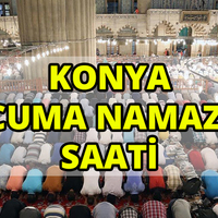 Konya'da Cuma namazı saat kaçta?