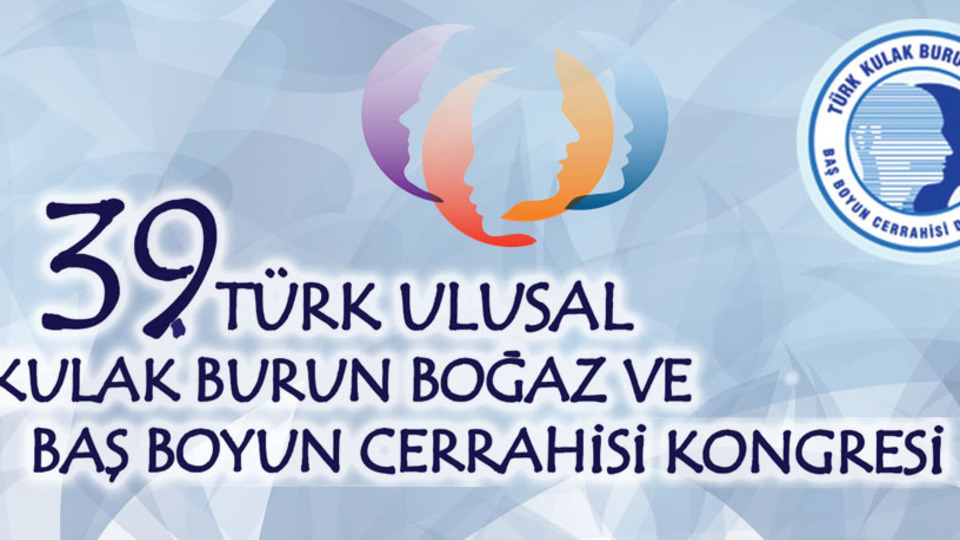 39. Ulusal Kulak Burun Boğaz Kongresi başlıyor