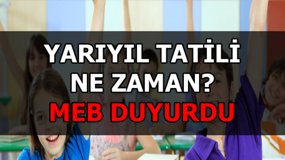 Yarıyıl tatili ne zaman?
