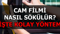 Cam filmi nasıl sökülür?