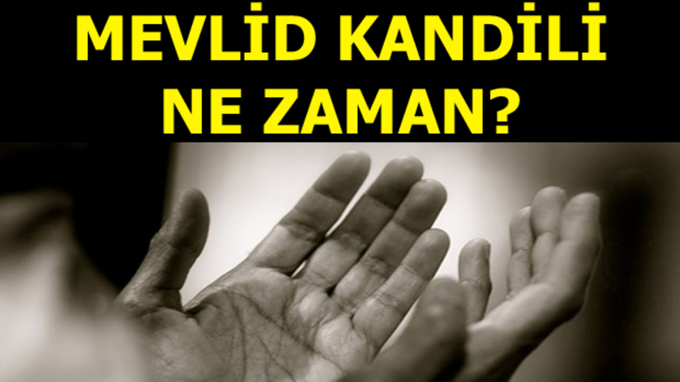 Mevlid Kandili ne zaman?