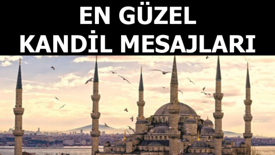 İşte en güzel Mevlid Kandili mesajları