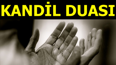 İşte Mevlid Kandili'nde okunacak dua!