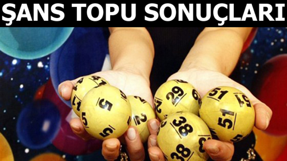 Şans Topu çekildi! Büyük ikramiye...