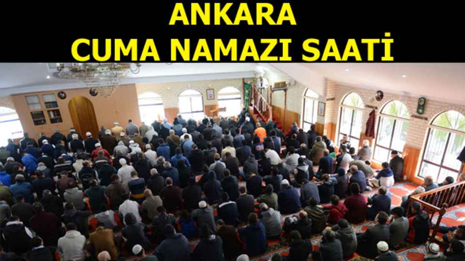Ankara Cuma namazı saati