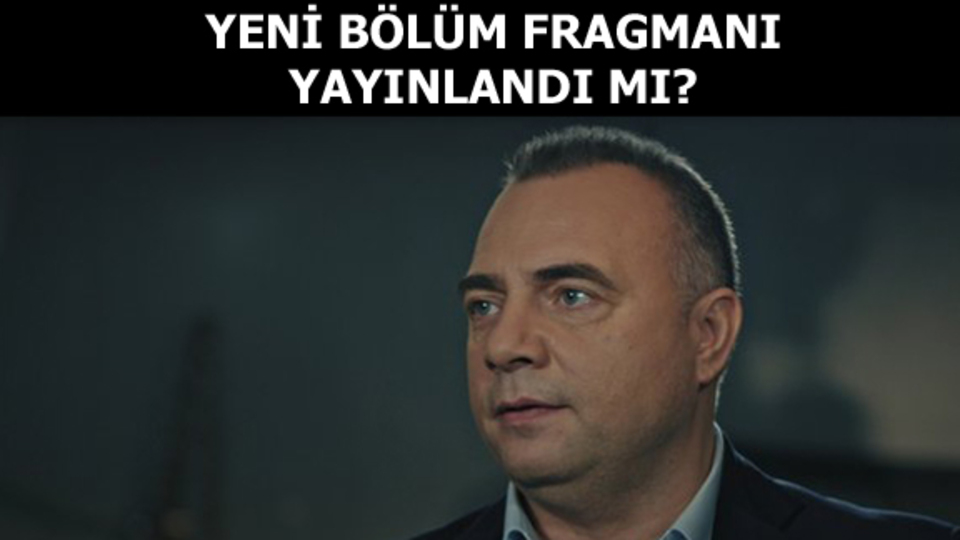 Eşkıya yeni bölüm fragmanı yayınlandı mı?