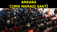 Ankara'da Cuma namazı saat kaçta?