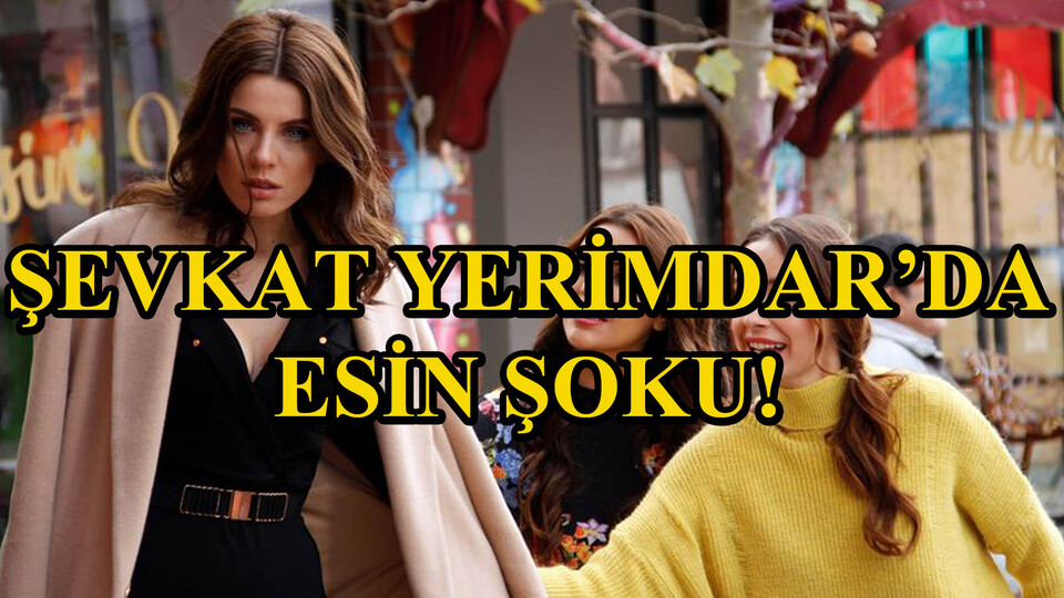 Esin'de şok değişiklik!