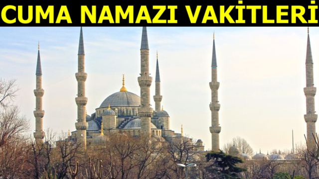 İşte il il cuma namazı saatleri