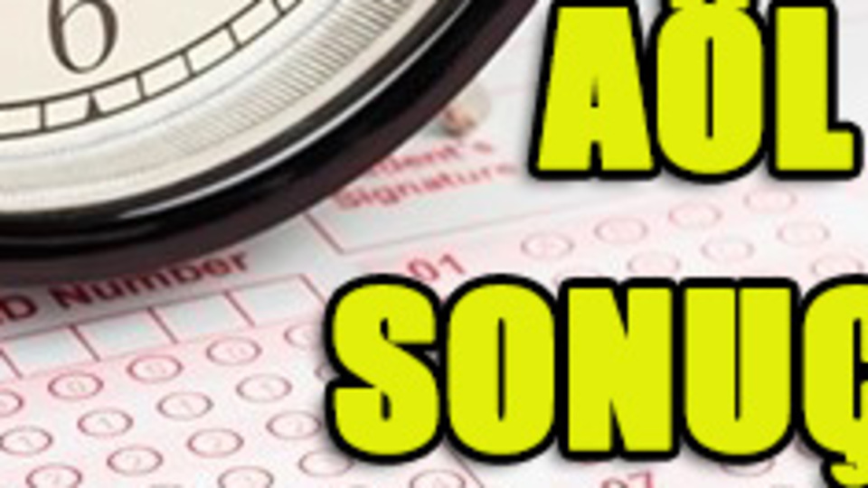 AÖL sınav sonuçları ne zaman açıklanacak?