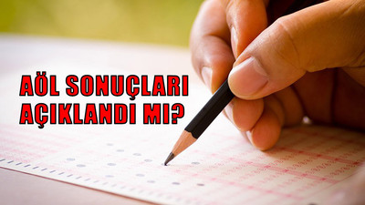 AÖL sonuçları açıklandı mı?