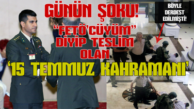 Günün şoku: '15 Temmuz kahramanı', FETÖ'cü olduğunu söyleyip teslim oldu