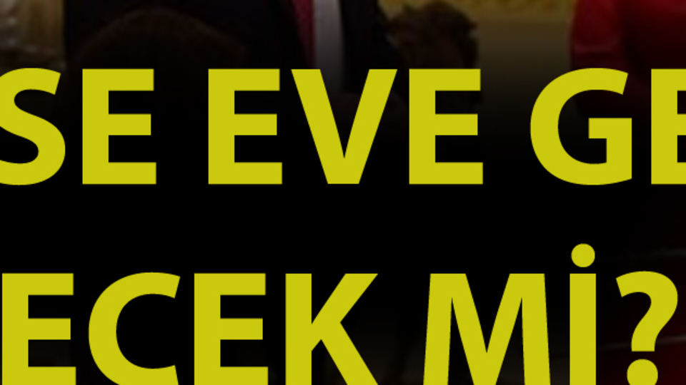 "Evimize dön Nefise"