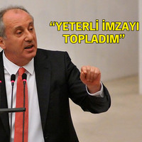 Muharrem İnce adaylığını açıkladı: Yeterli imzayı topladım
