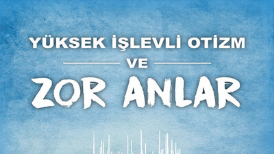 "Yüksek İşlevli Otizm ve Zor Anlar" şimdi raflarda
