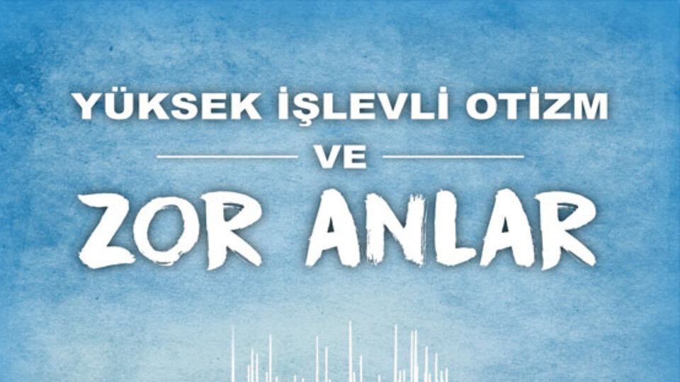 "Yüksek İşlevli Otizm ve Zor Anlar" şimdi raflarda
