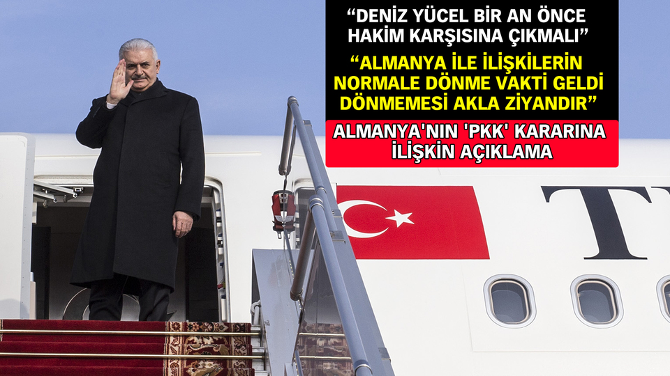 Başbakan Yıldırım'dan Merkel ile görüşme öncesi flaş açıklamalar