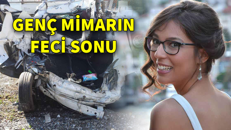 Genç mimarın feci sonu
