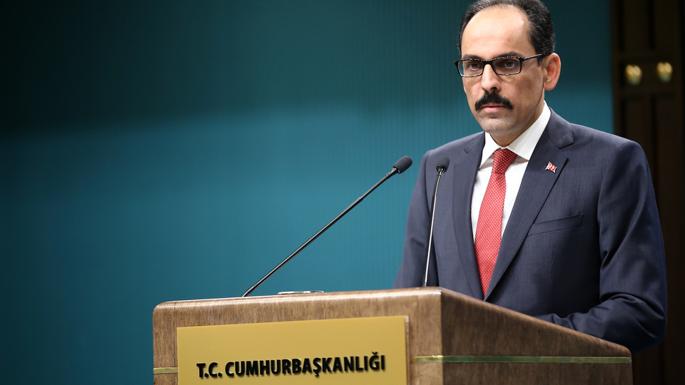 Kalın'dan Esad ile YPG anlaştı iddiasına yanıt: Bir takım kirli pazarlıklar var