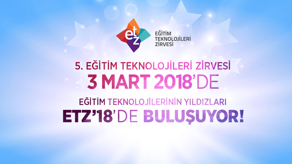 5. Eğitim Teknolojileri Zirvesi Başlıyor