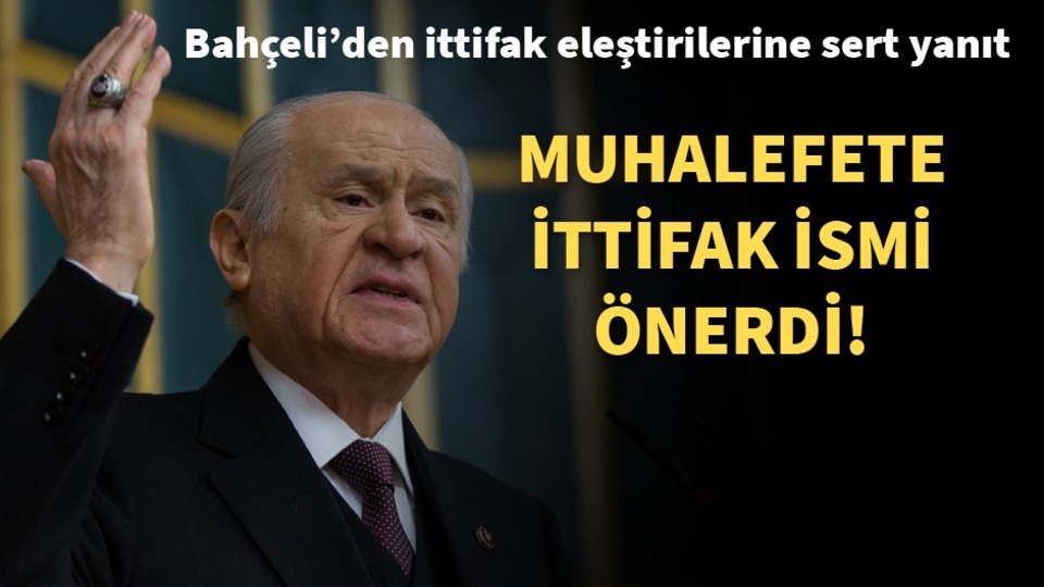 Devlet Bahçeli'den seçim ittifakı eleştirilerine sert yanıt