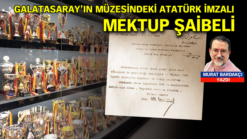 Galatasaray'ın müzesindeki Atatürk imzalı mektup şaibeli