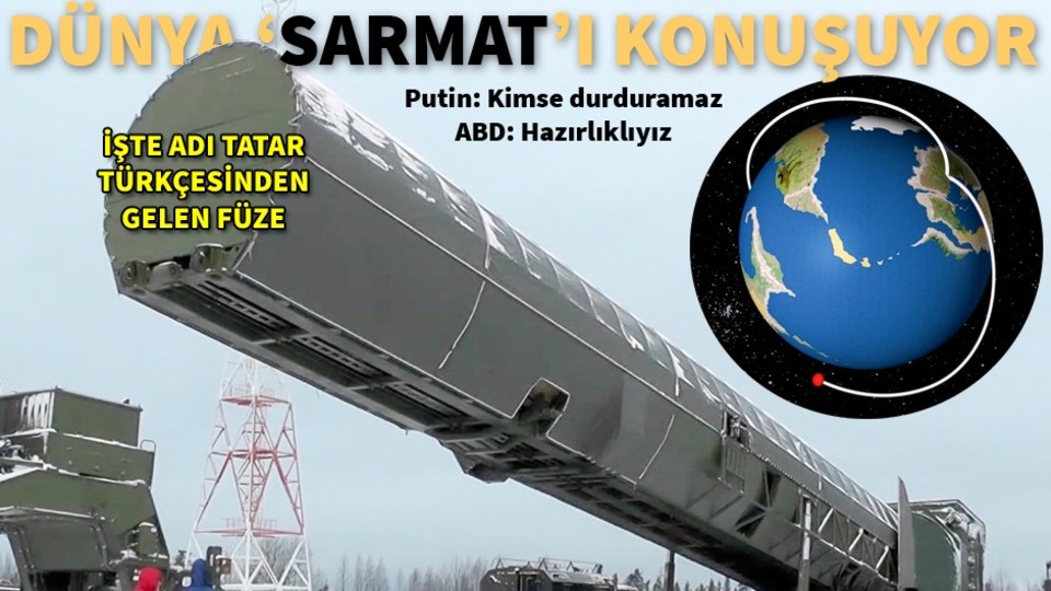 Putin'in açıklamalarından sonra dünya 'Sarmat'ı konuşuyor!