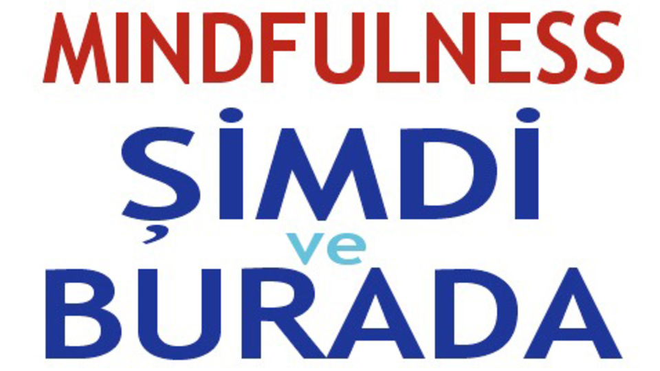 Bilincinle anı yakala, kendini tanı, kabullen!