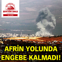 Afrin yolunda engebe kalmadı!