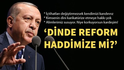 Erdoğan'dan "İslam'ın güncellenmesi" tartışmasına yanıt
