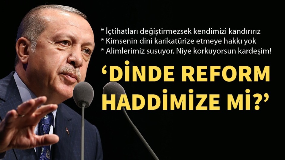 Erdoğan'dan "İslam'ın güncellenmesi" tartışmasına yanıt
