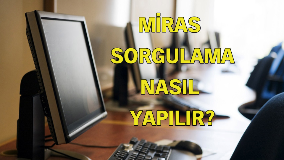 e Devlet miras sorgulama nasıl yapılır?