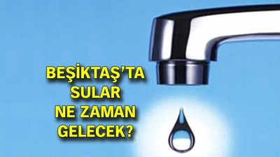 Beşiktaş'ta sular ne zaman gelecek?