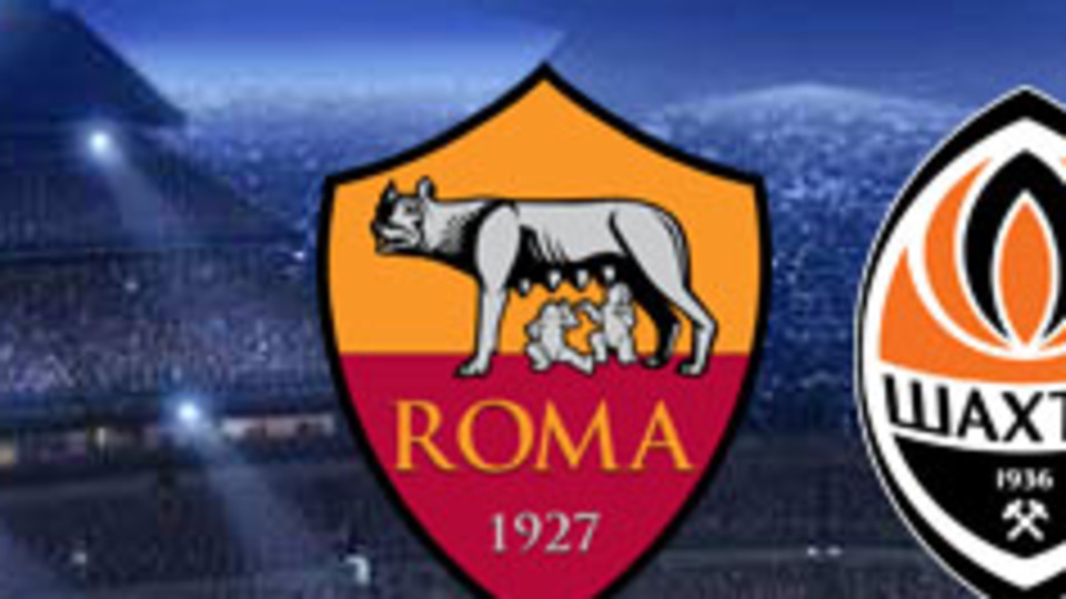 Roma ile Shakhtar Donetsk karşı karşıya!