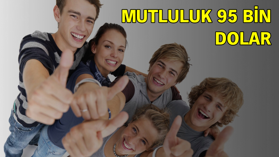 Mutluluk 95 bin dolar