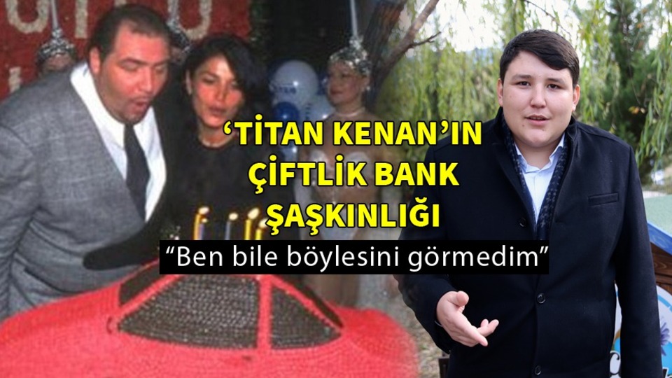 Titan Kenan'ın Çiftlik Bank şaşkınlığı!