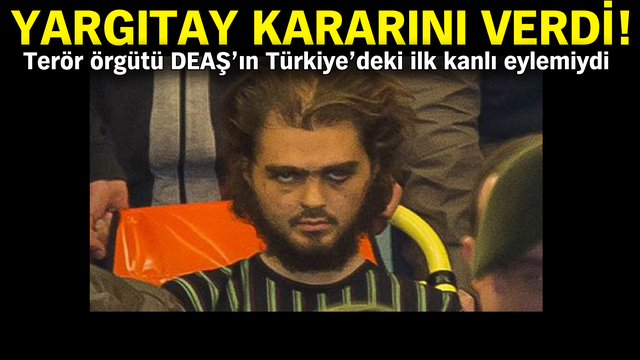 Yargıtay, terör örgütü DEAŞ'ın Niğde saldırısında kararını verdi