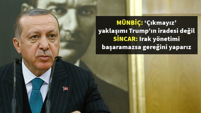 Erdoğan: Irak'tan bir yetkili Sincar için görüşmeye gelecek