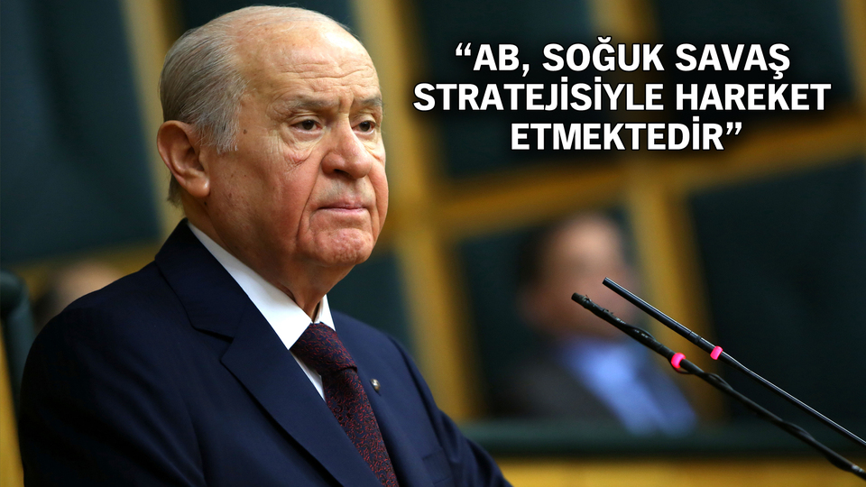 Bahçeli'den AB'ye sert tepki: Türkiye mecbur, muhtaç, mahkum değil