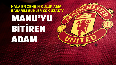 Manchester United'ı bitiren adam!