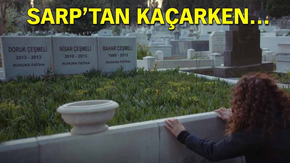 Sarp'ın öldürmek istediği Şirin Bahar'ın mezarını görüyor