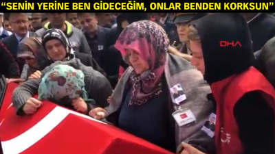 Şehit annesinden yürek yakan ağıt!