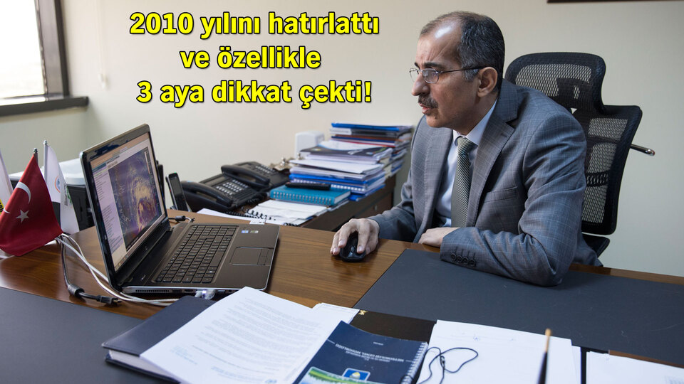 Meteoroloji Genel Müdürü'nden bu yıl için kritik uyarı!