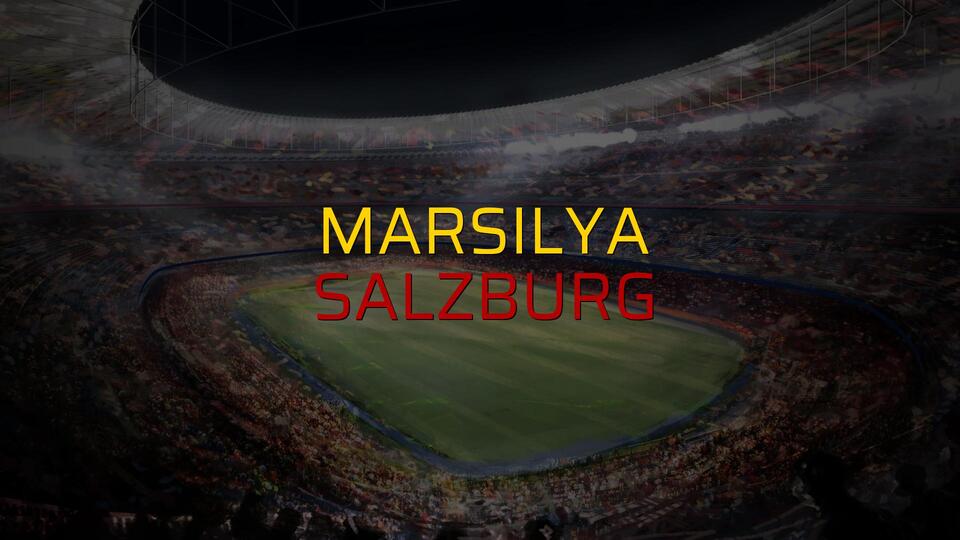 Marsilya - Salzburg düellosu