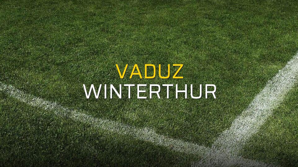 Vaduz - Winterthur maçı ne zaman?