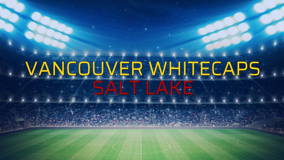 Vancouver Whitecaps - Salt Lake sahaya çıkıyor