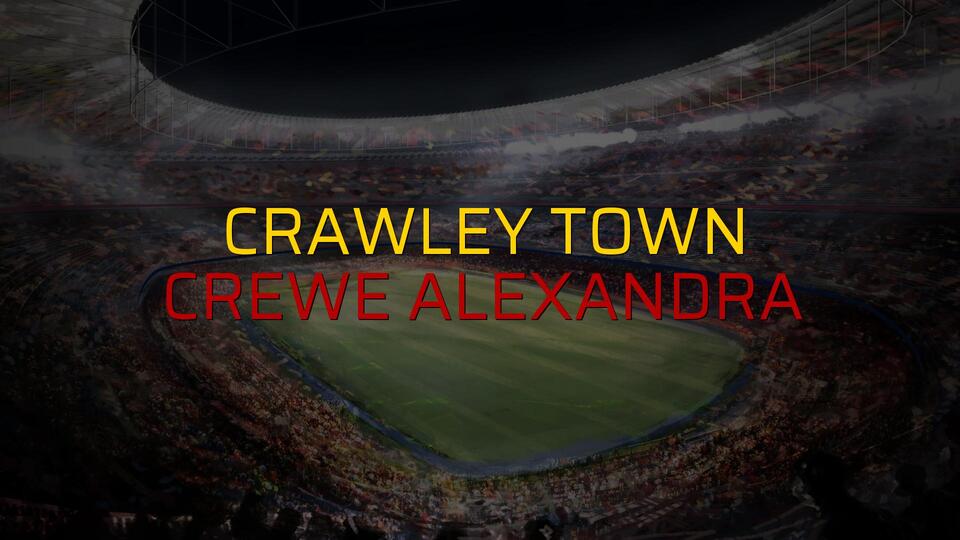Crawley Town - Crewe Alexandra maçı istatistikleri