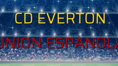 CD Everton - Union Espanola maçı rakamları